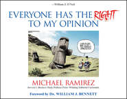 Everyone Has the Right to My Opinion. Investor's Business Daily Pulitzer Prize-Winning Editorial Cartoonist