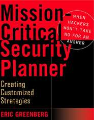 Mission-Critical Security Planner. When Hackers Won't Take No for an Answer