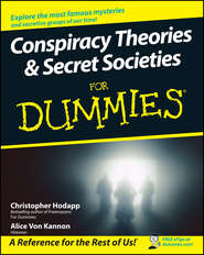 Conspiracy Theories and Secret Societies For Dummies