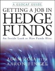 Getting a Job in Hedge Funds. An Inside Look at How Funds Hire