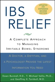 IBS Relief. A Complete Approach to Managing Irritable Bowel Syndrome