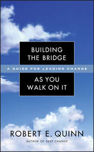 Building the Bridge As You Walk On It. A Guide for Leading Change