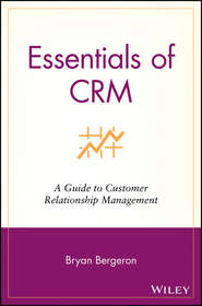 Essentials of CRM. A Guide to Customer Relationship Management