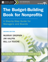 The Budget-Building Book for Nonprofits. A Step-by-Step Guide for Managers and Boards