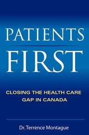 Patients First. Closing the Health Care Gap in Canada