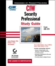 CIW Security Professional Study Guide. Exam 1D0-470