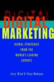 Digital Marketing. Global Strategies from the World's Leading Experts