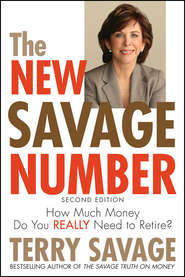 The New Savage Number. How Much Money Do You Really Need to Retire?