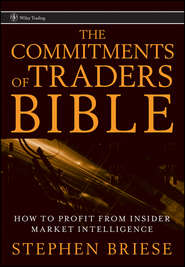 The Commitments of Traders Bible. How To Profit from Insider Market Intelligence