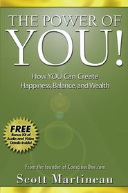 The Power of You!. How YOU Can Create Happiness, Balance, and Wealth