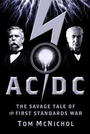 AC/DC. The Savage Tale of the First Standards War