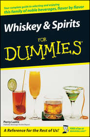 Whiskey and Spirits For Dummies