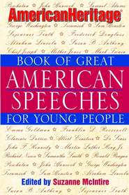 American Heritage Book of Great American Speeches for Young People