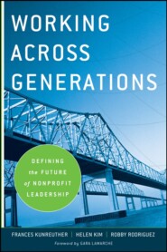 Working Across Generations. Defining the Future of Nonprofit Leadership