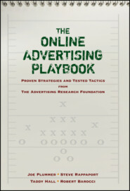 The Online Advertising Playbook. Proven Strategies and Tested Tactics from the Advertising Research Foundation