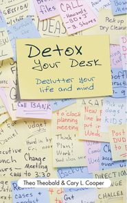 Detox Your Desk. Declutter Your Life and Mind