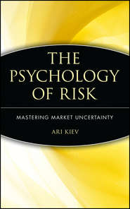 The Psychology of Risk. Mastering Market Uncertainty