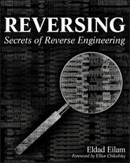 Reversing. Secrets of Reverse Engineering