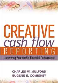 Creative Cash Flow Reporting. Uncovering Sustainable Financial Performance