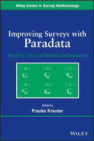 Improving Surveys with Paradata. Analytic Uses of Process Information