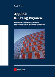 Applied Building Physics. Boundary Conditions, Building Peformance and Material Properties