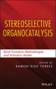 Stereoselective Organocatalysis. Bond Formation Methodologies and Activation Modes