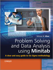 Problem Solving and Data Analysis Using Minitab. A Clear and Easy Guide to Six Sigma Methodology