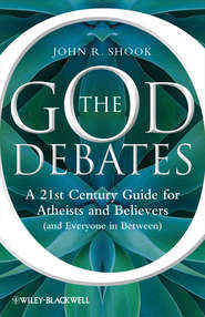 The God Debates. A 21st Century Guide for Atheists and Believers (and Everyone in Between)