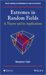 Extremes in Random Fields. A Theory and Its Applications