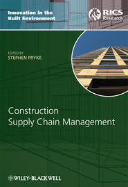 Construction Supply Chain Management. Concepts and Case Studies