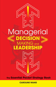 Managerial Decision Making Leadership. The Essential Pocket Strategy Book