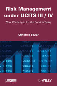 Risk Management under UCITS III / IV. New Challenges for the Fund Industry