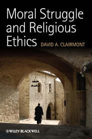 Moral Struggle and Religious Ethics. On the Person as Classic in Comparative Theological Contexts