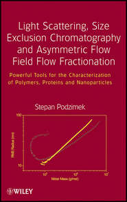 Light Scattering, Size Exclusion Chromatography and Asymmetric Flow Field Flow Fractionation. Powerful Tools for the Characterization of Polymers, Proteins and Nanoparticles