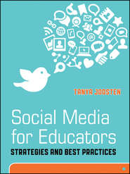 Social Media for Educators. Strategies and Best Practices