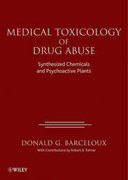 Medical Toxicology of Drug Abuse. Synthesized Chemicals and Psychoactive Plants