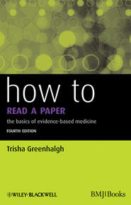 How to Read a Paper. The Basics of Evidence-Based Medicine