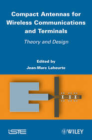 Compact Antennas for Wireless Communications and Terminals. Theory and Design