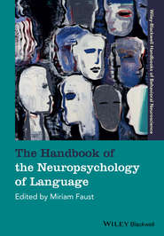 The Handbook of the Neuropsychology of Language