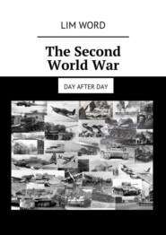 The Second World War. Day after day