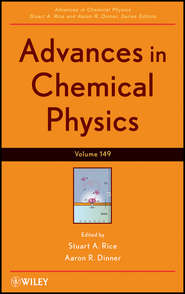 Advances in Chemical Physics. Volume 149