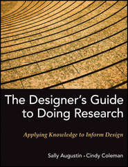 The Designer's Guide to Doing Research. Applying Knowledge to Inform Design