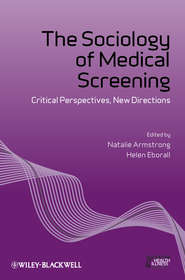 The Sociology of Medical Screening. Critical Perspectives, New Directions