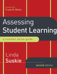 Assessing Student Learning. A Common Sense Guide