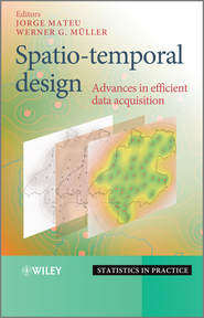 Spatio-temporal Design. Advances in Efficient Data Acquisition