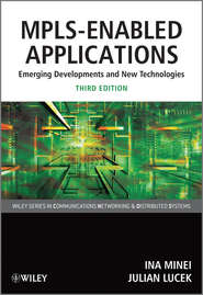 MPLS-Enabled Applications. Emerging Developments and New Technologies