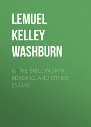 Is The Bible Worth Reading, and Other Essays