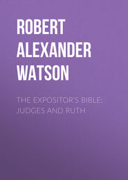 The Expositor&apos;s Bible: Judges and Ruth