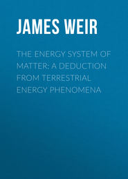 The Energy System of Matter: A Deduction from Terrestrial Energy Phenomena