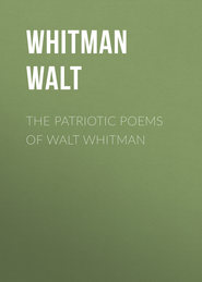 The Patriotic Poems of Walt Whitman